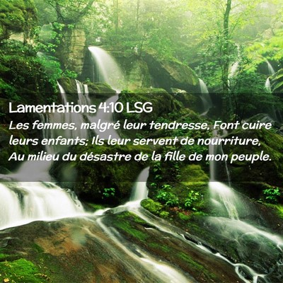 Picture 02 - Lamentations 4:10 LSG - Les femmes, malgré leur tendresse, Font cuire - Bible Verse Picture