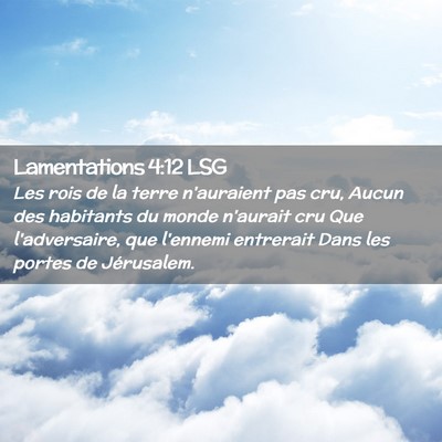 Picture 02 - Lamentations 4:12 LSG - Les rois de la terre n'auraient pas cru, Aucun - Bible Verse Picture