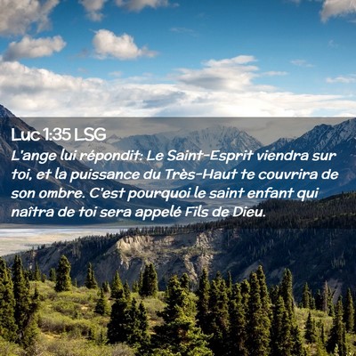 Picture 02 - Luc 1:35 LSG - L'ange lui répondit: Le Saint-Esprit viendra sur - Bible Verse Picture