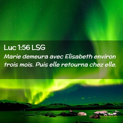 Picture 02 - Luc 1:56 LSG - Marie demeura avec Elisabeth environ trois mois. - Bible Verse Picture