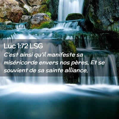 Picture 02 - Luc 1:72 LSG - C'est ainsi qu'il manifeste sa miséricorde - Bible Verse Picture