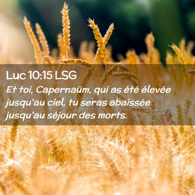 Picture 02 - Luc 10:15 LSG - Et toi, Capernaüm, qui as été élevée - Bible Verse Picture