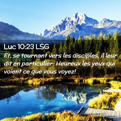 Picture 02 - Luc 10:23 LSG - Et, se tournant vers les disciples, il leur dit - Bible Verse Picture