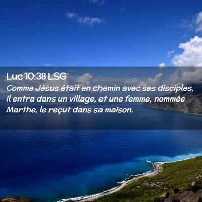 Picture 02 - Luc 10:38 LSG - Comme Jésus était en chemin avec ses disciples, - Bible Verse Picture