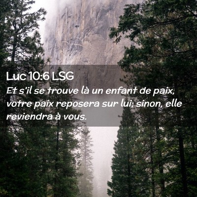 Picture 02 - Luc 10:6 LSG - Et s'il se trouve là un enfant de paix, votre - Bible Verse Picture