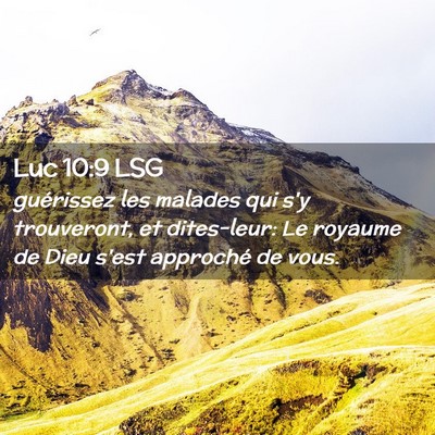 Picture 02 - Luc 10:9 LSG - guérissez les malades qui s'y trouveront, et - Bible Verse Picture
