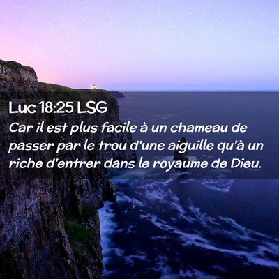 Picture 02 - Luc 18:25 LSG - Car il est plus facile à un chameau de passer - Bible Verse Picture