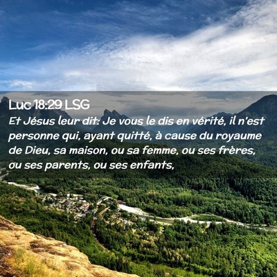 Picture 02 - Luc 18:29 LSG - Et Jésus leur dit: Je vous le dis en vérité, - Bible Verse Picture