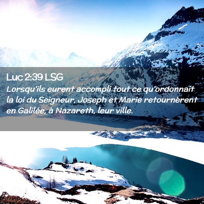 Picture 02 - Luc 2:39 LSG - Lorsqu'ils eurent accompli tout ce qu'ordonnait - Bible Verse Picture