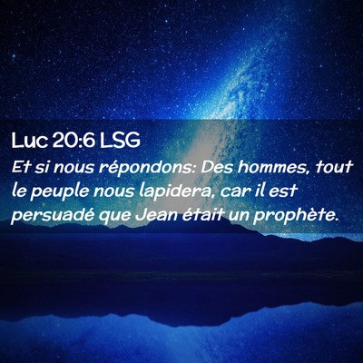 Picture 02 - Luc 20:6 LSG - Et si nous répondons: Des hommes, tout le peuple - Bible Verse Picture