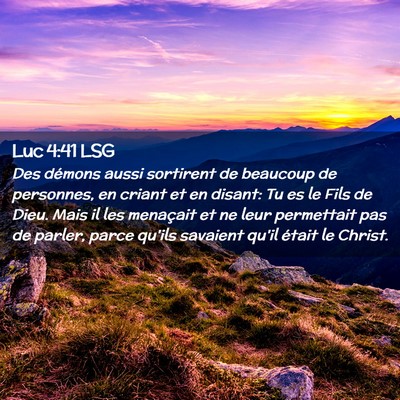 Picture 02 - Luc 4:41 LSG - Des démons aussi sortirent de beaucoup de - Bible Verse Picture