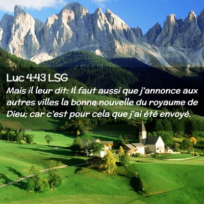 Picture 02 - Luc 4:43 LSG - Mais il leur dit: Il faut aussi que j'annonce aux - Bible Verse Picture
