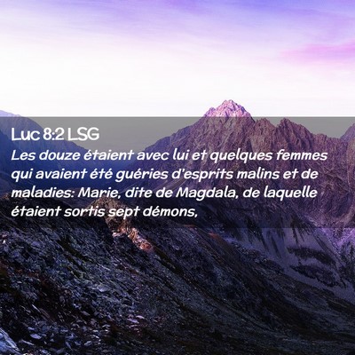 Picture 02 - Luc 8:2 LSG - Les douze étaient avec lui et quelques femmes - Bible Verse Picture