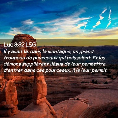 Picture 02 - Luc 8:32 LSG - Il y avait là, dans la montagne, un grand - Bible Verse Picture