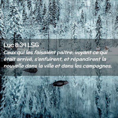 Picture 02 - Luc 8:34 LSG - Ceux qui les faisaient paître, voyant ce qui - Bible Verse Picture