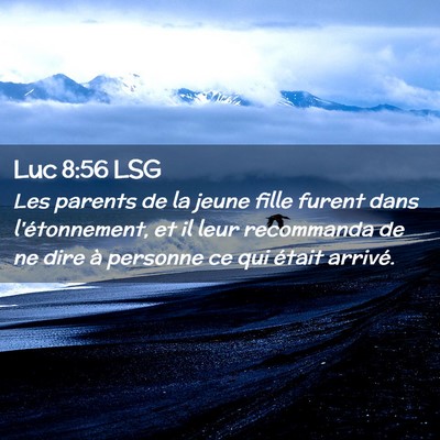 Picture 02 - Luc 8:56 LSG - Les parents de la jeune fille furent dans - Bible Verse Picture