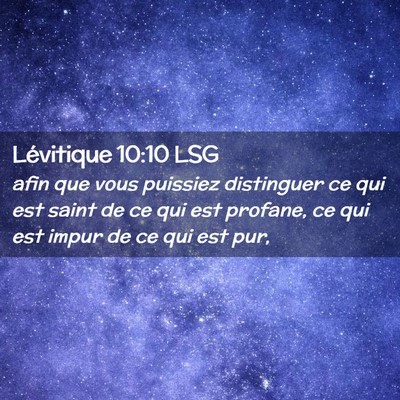 Picture 02 - Lévitique 10:10 LSG - afin que vous puissiez distinguer ce qui est - Bible Verse Picture