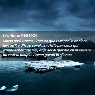 Picture 02 - Lévitique 10:3 LSG - Moïse dit à Aaron: C'est ce que l'Eternel a - Bible Verse Picture