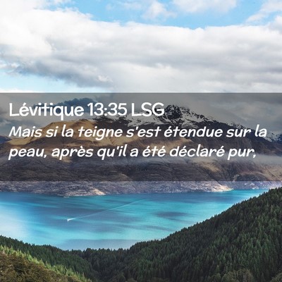 Picture 02 - Lévitique 13:35 LSG - Mais si la teigne s'est étendue sur la peau, - Bible Verse Picture