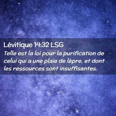 Picture 02 - Lévitique 14:32 LSG - Telle est la loi pour la purification de celui - Bible Verse Picture