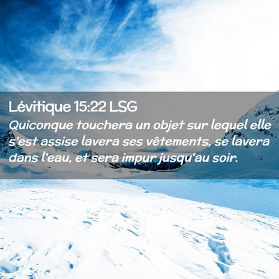 Picture 02 - Lévitique 15:22 LSG - Quiconque touchera un objet sur lequel elle s'est - Bible Verse Picture