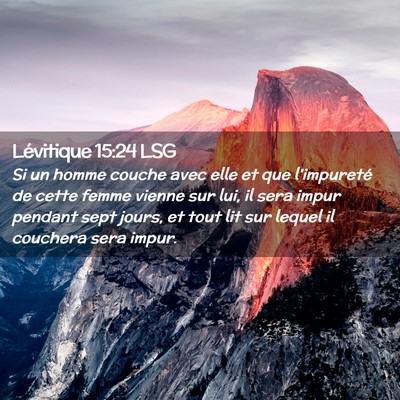 Picture 02 - Lévitique 15:24 LSG - Si un homme couche avec elle et que l'impureté - Bible Verse Picture