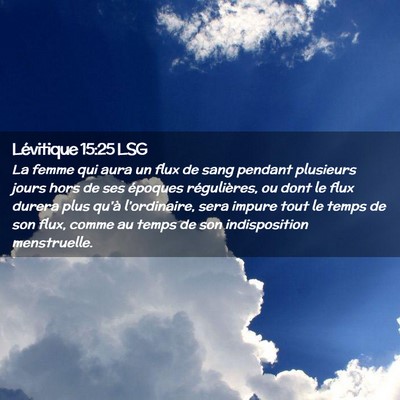 Picture 02 - Lévitique 15:25 LSG - La femme qui aura un flux de sang pendant - Bible Verse Picture