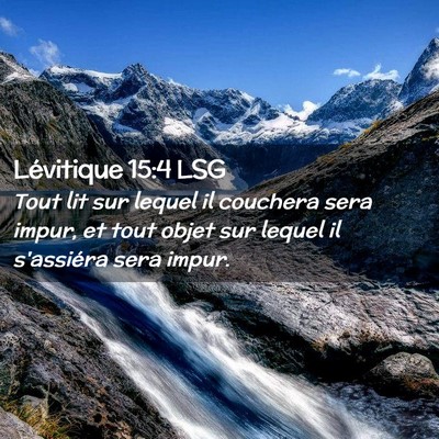 Picture 02 - Lévitique 15:4 LSG - Tout lit sur lequel il couchera sera impur, et - Bible Verse Picture