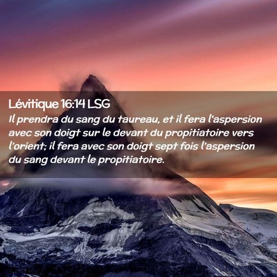 Picture 02 - Lévitique 16:14 LSG - Il prendra du sang du taureau, et il fera - Bible Verse Picture