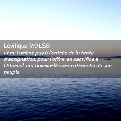 Picture 02 - Lévitique 17:9 LSG - et ne l'amène pas à l'entrée de la tente - Bible Verse Picture