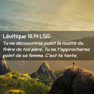 Picture 02 - Lévitique 18:14 LSG - Tu ne découvriras point la nudité du frère de - Bible Verse Picture
