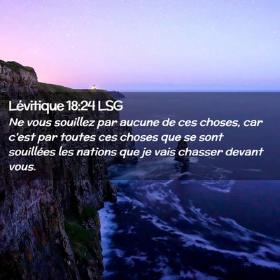 Picture 02 - Lévitique 18:24 LSG - Ne vous souillez par aucune de ces choses, car - Bible Verse Picture
