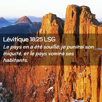 Picture 02 - Lévitique 18:25 LSG - Le pays en a été souillé; je punirai son - Bible Verse Picture