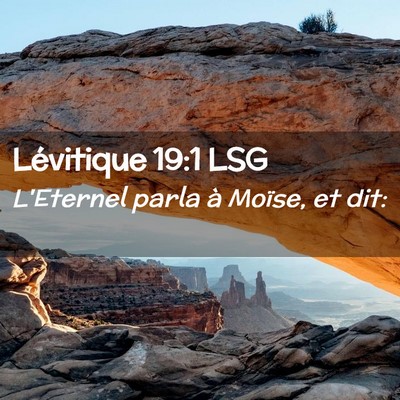 Picture 02 - Lévitique 19:1 LSG - L'Eternel parla à Moïse, et - Bible Verse Picture