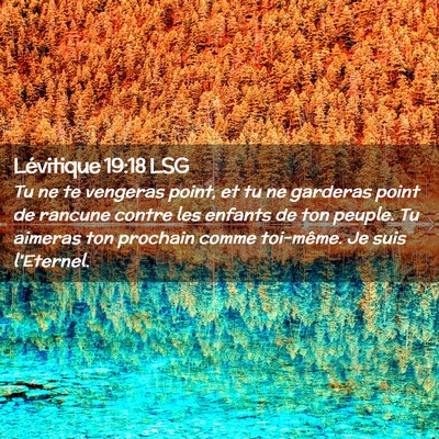 Picture 02 - Lévitique 19:18 LSG - Tu ne te vengeras point, et tu ne garderas point - Bible Verse Picture