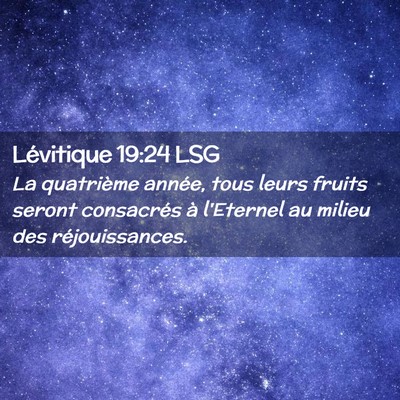 Picture 02 - Lévitique 19:24 LSG - La quatrième année, tous leurs fruits seront - Bible Verse Picture
