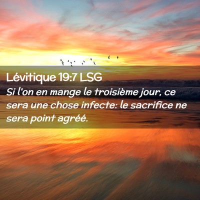 Picture 02 - Lévitique 19:7 LSG - Si l'on en mange le troisième jour, ce sera une - Bible Verse Picture