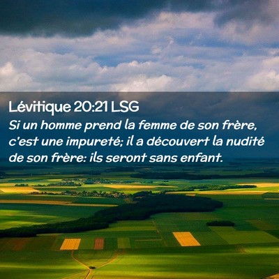 Picture 02 - Lévitique 20:21 LSG - Si un homme prend la femme de son frère, c'est - Bible Verse Picture