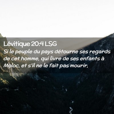 Picture 02 - Lévitique 20:4 LSG - Si le peuple du pays détourne ses regards de cet - Bible Verse Picture