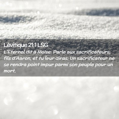 Picture 02 - Lévitique 21:1 LSG - L'Eternel dit à Moïse: Parle aux - Bible Verse Picture