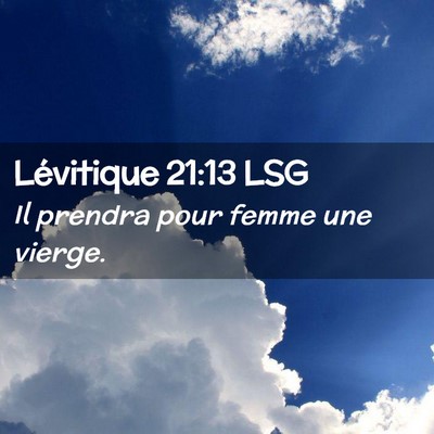 Picture 02 - Lévitique 21:13 LSG - Il prendra pour femme une - Bible Verse Picture