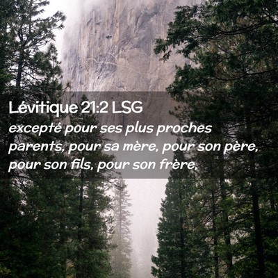 Picture 02 - Lévitique 21:2 LSG - excepté pour ses plus proches parents, pour sa - Bible Verse Picture