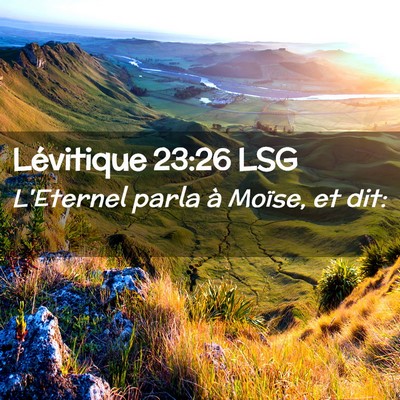 Picture 02 - Lévitique 23:26 LSG - L'Eternel parla à Moïse, et - Bible Verse Picture