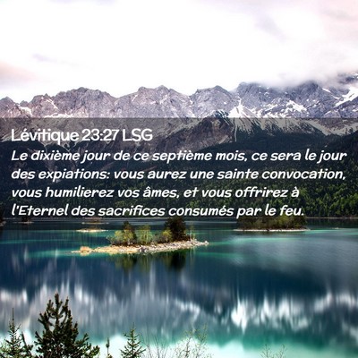 Picture 02 - Lévitique 23:27 LSG - Le dixième jour de ce septième mois, ce sera le - Bible Verse Picture