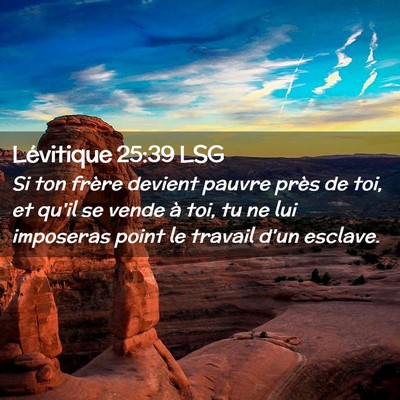Picture 02 - Lévitique 25:39 LSG - Si ton frère devient pauvre près de toi, et - Bible Verse Picture