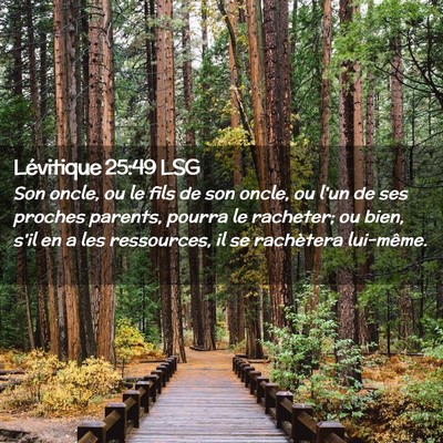 Picture 02 - Lévitique 25:49 LSG - Son oncle, ou le fils de son oncle, ou l'un de - Bible Verse Picture