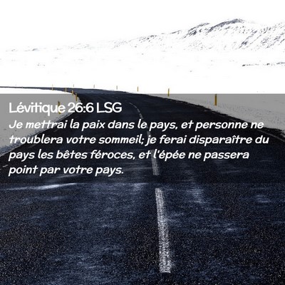Picture 02 - Lévitique 26:6 LSG - Je mettrai la paix dans le pays, et personne ne - Bible Verse Picture