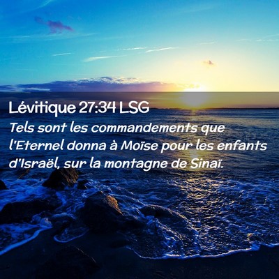 Picture 02 - Lévitique 27:34 LSG - Tels sont les commandements que l'Eternel donna - Bible Verse Picture