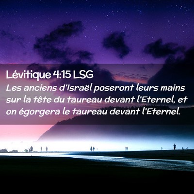Picture 02 - Lévitique 4:15 LSG - Les anciens d'Israël poseront leurs mains sur la - Bible Verse Picture