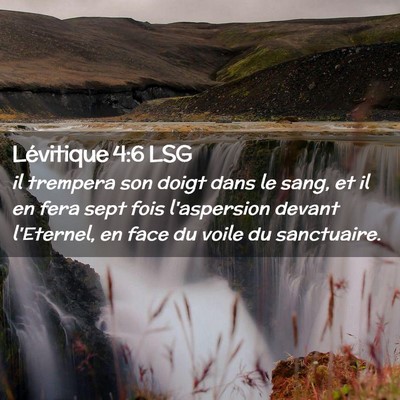 Picture 02 - Lévitique 4:6 LSG - il trempera son doigt dans le sang, et il en fera - Bible Verse Picture